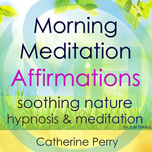 Cover of Morning Meditation Powerful Affirmations