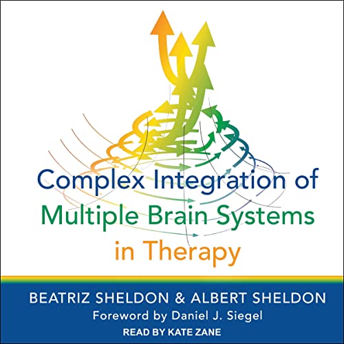 Cover of Complex Integration of Multiple Brain Systems in Therapy