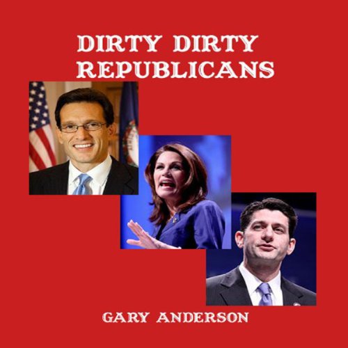 Cover of Dirty Dirty Republicans