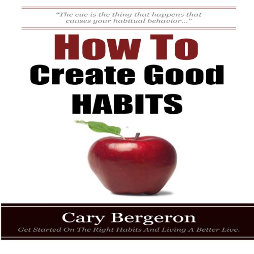 Cover of How to Create Good Habits