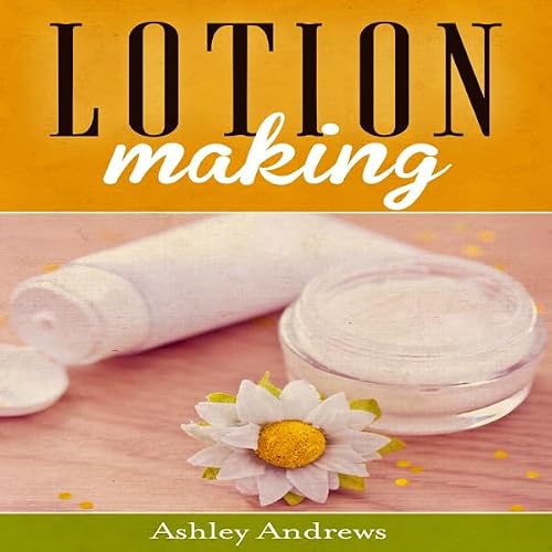 Cover of Lotion Making