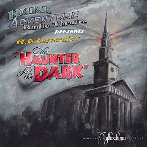 Cover of The Haunter of the Dark (Dramatized)
