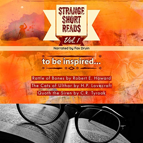 Cover of To Be Inspired...Strange Short Reads Vol. I (Annotated)