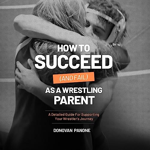 Cover of How to Succeed (and Fail) as a Wrestling Parent