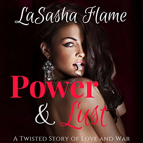 Cover of Power & Lust: A Twisted Story of Love and War