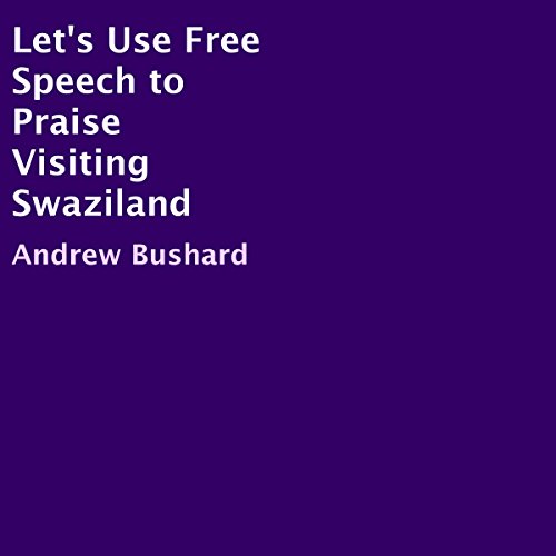 Cover of Let's Use Free Speech to Praise Visiting Swaziland