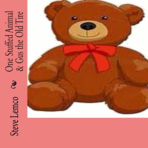Cover of One Stuffed Animal & Gus the Old Tire