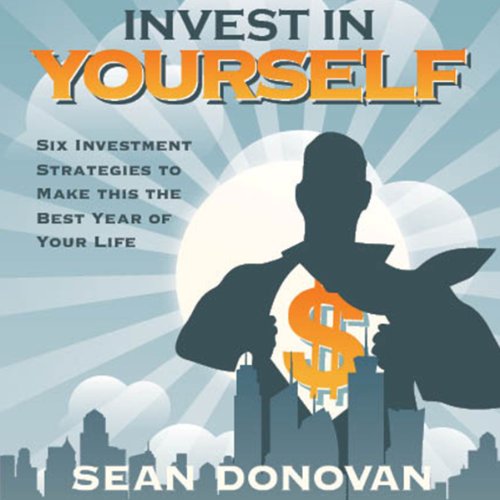 Cover of Invest in Yourself: Six Investment Strategies to Make this the Best Year of Your Life