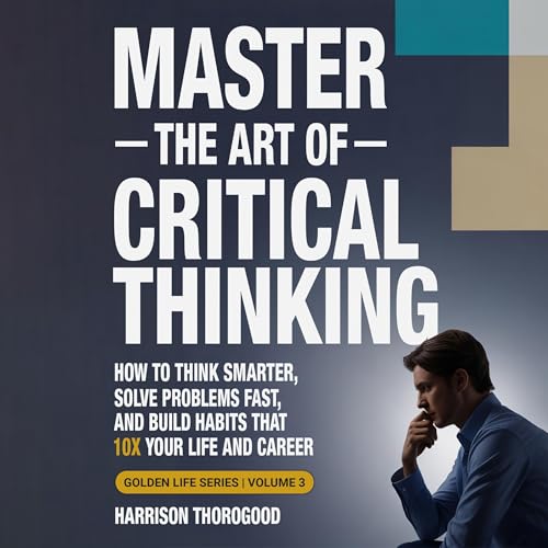 Cover of Master the Art of Critical Thinking