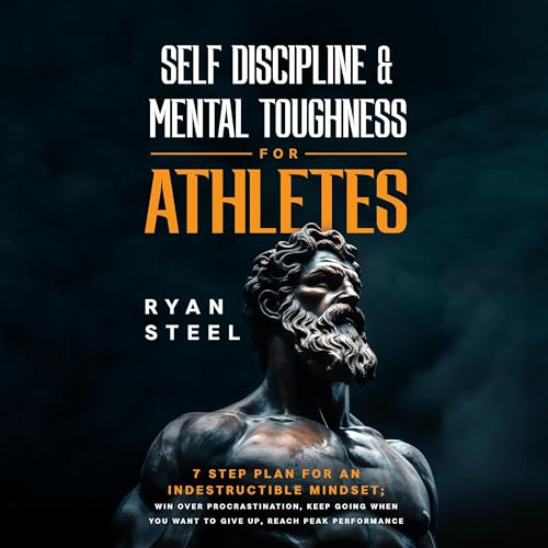 Cover of Self Discipline & Mental Toughness for Athletes