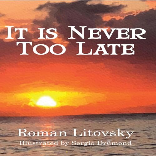 Cover of It Is Never Too Late: Short Stories