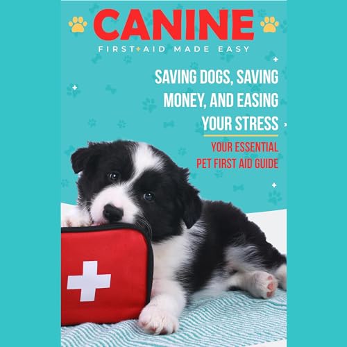 Cover of Canine First Aid Made Easy