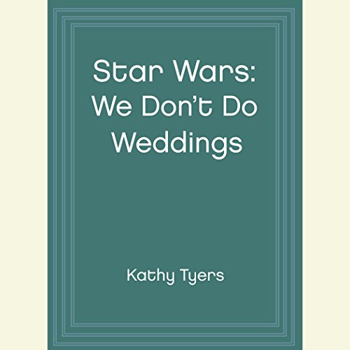 Cover of Star Wars: We Don't Do Weddings