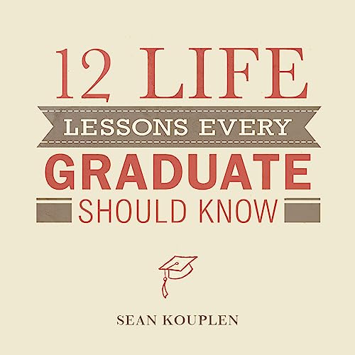 Cover of 12 Life Lessons Every Graduate Should Know