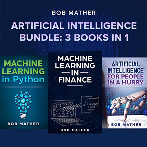 Cover of Artificial Intelligence Bundle: 3 Books in 1