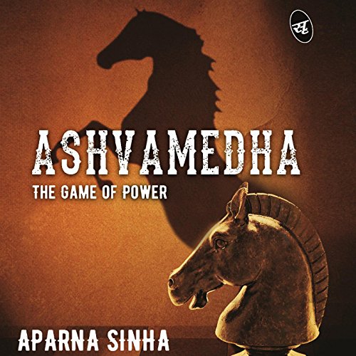 Cover of Ashvamedha: The Game of Power
