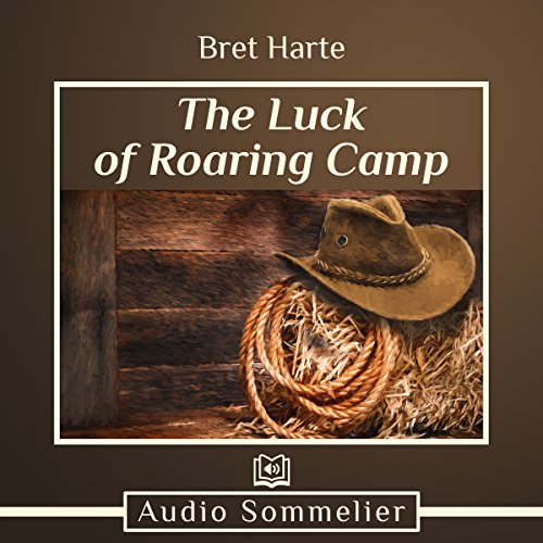 Cover of The Luck of Roaring Camp
