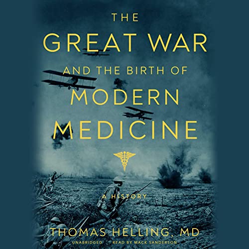 Cover of The Great War and the Birth of Modern Medicine