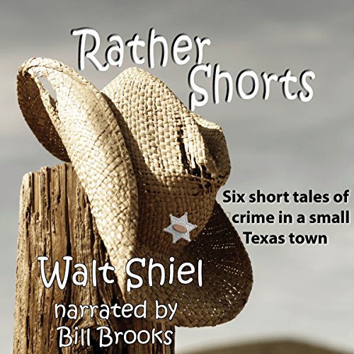 Cover of Rather Shorts: Six Short Tales of Crime in a Small Texas Town
