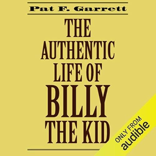 Cover of The Authentic Life of Billy the Kid