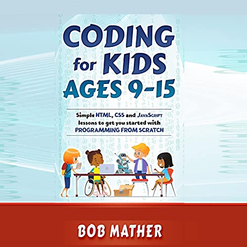 Cover of Coding for Kids Ages 9-15