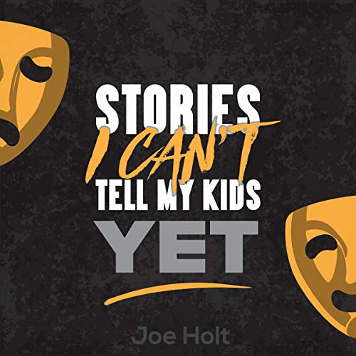 Cover of Stories I Can't Tell My Kids Yet