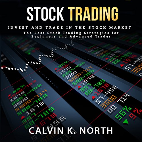 Cover of Stock Trading: Invest and Trade in the Stock Market – The Best Stock Trading Strategies for Beginners and Advanced Traders