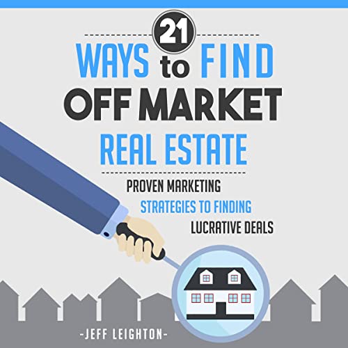 Cover of 21 Ways to Find Off Market Real Estate
