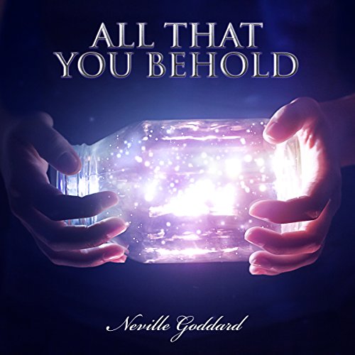 Cover of Neville Goddard Lectures: All That You Behold