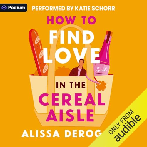 Cover of How to Find Love in the Cereal Aisle