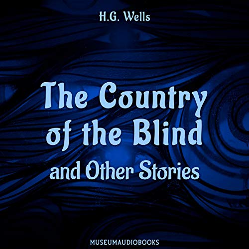 Cover of The Country of the Blind and Other Stories