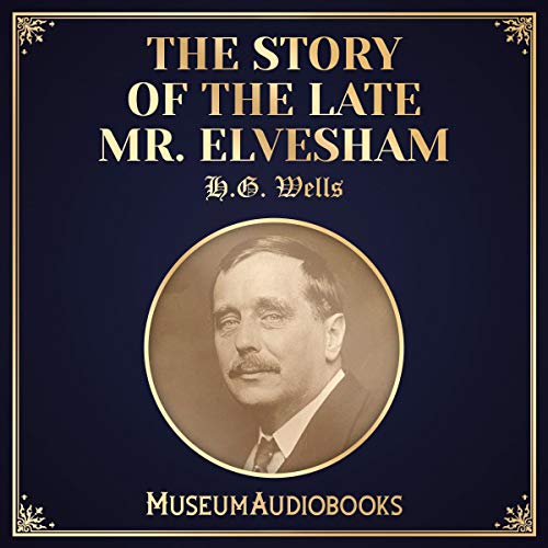 Cover of The Story of the Late Mr. Elvesham