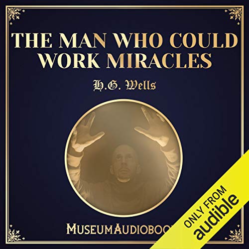 Cover of The Man Who Could Work Miracles