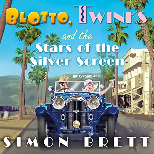 Cover of Blotto, Twinks and the Stars of the Silver Screen