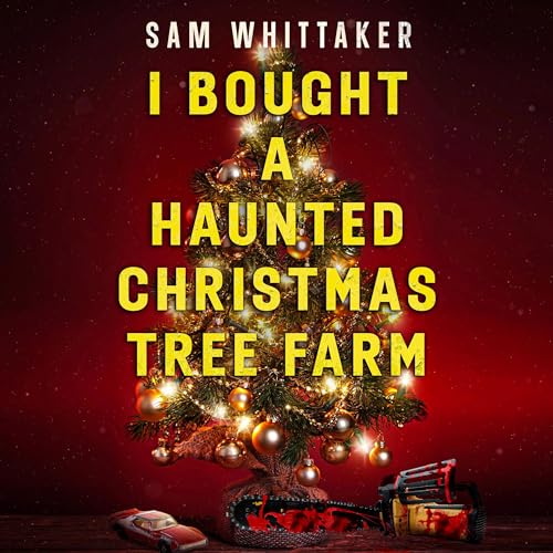 Cover of I Bought a Haunted Christmas Tree Farm