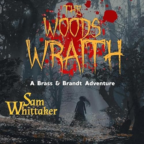 Cover of The Woods Wraith: A Brass & Brandt Adventure