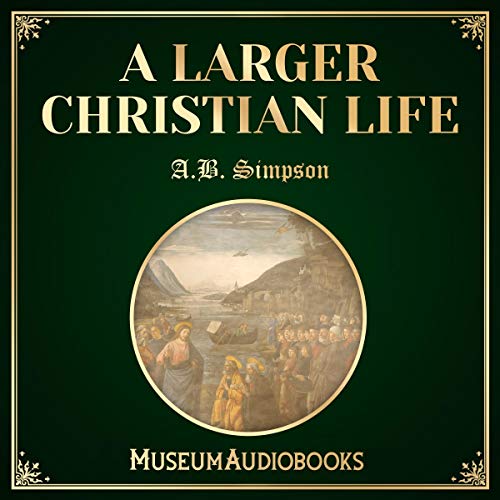 Cover of A Larger Christian Life