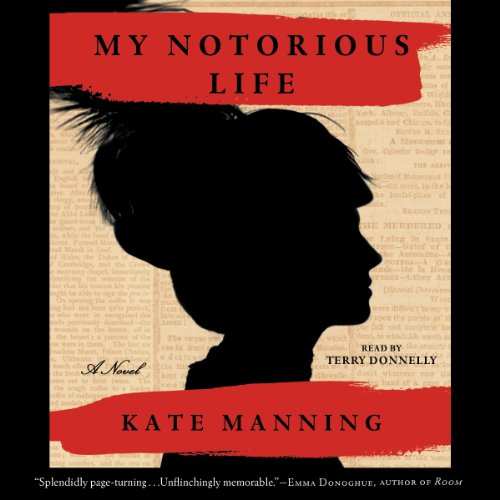 Cover of My Notorious Life