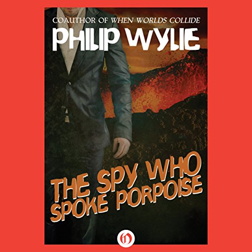 Cover of The Spy Who Spoke Porpoise
