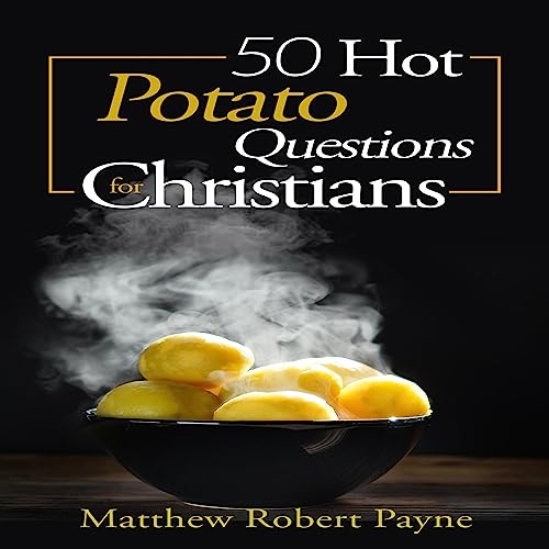 Cover of 50 Hot Potato Questions for Christians