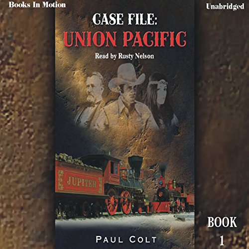 Cover of Case File: Union Pacific