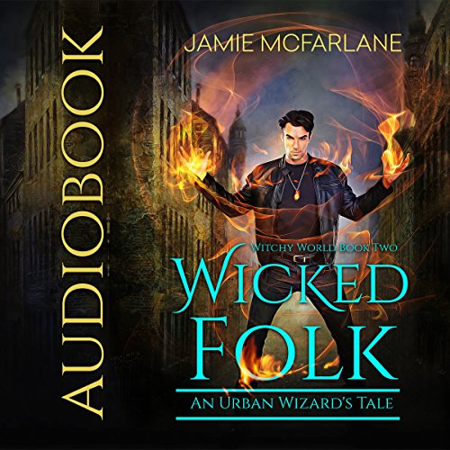 Cover of Wicked Folk: An Urban Wizard's Tale
