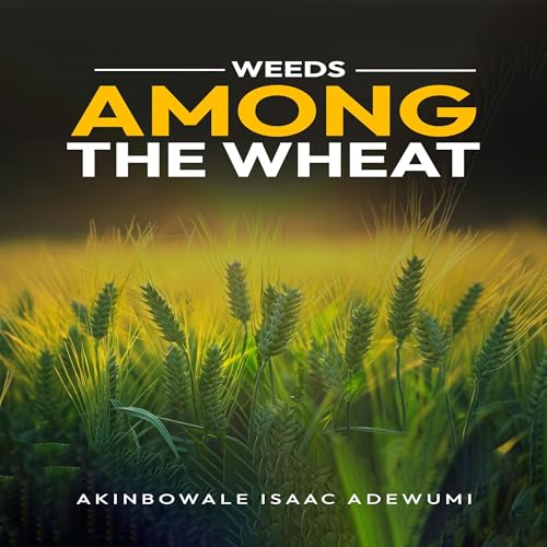 Cover of Weeds among the Wheat
