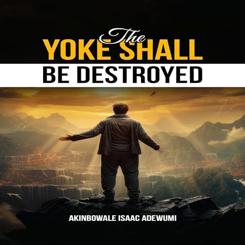 Cover of The Yoke Shall Be Destroyed