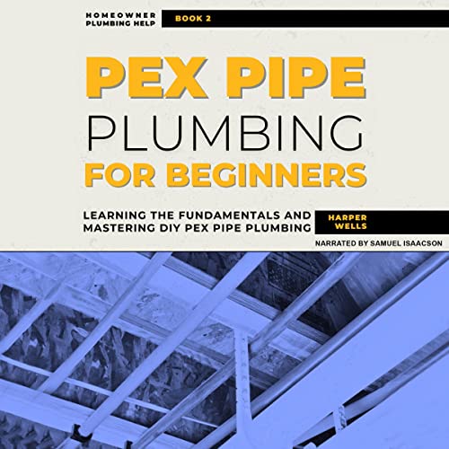 Cover of PEX Pipe Plumbing for Beginners