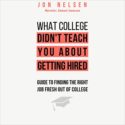 Cover of What College Didn't Teach You About Getting Hired