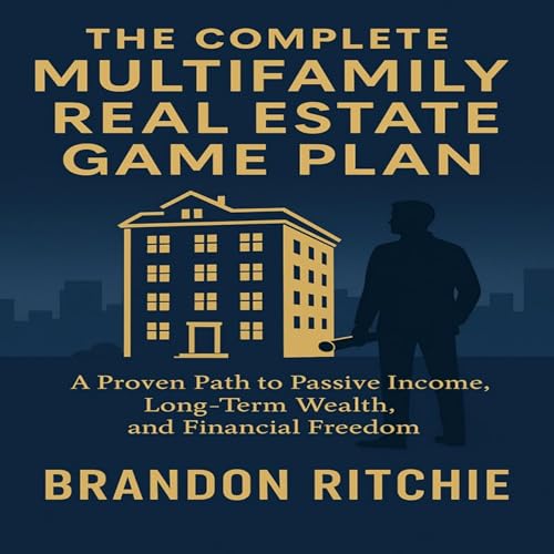 Cover of The Complete Multifamily Real Estate Investing Game Plan