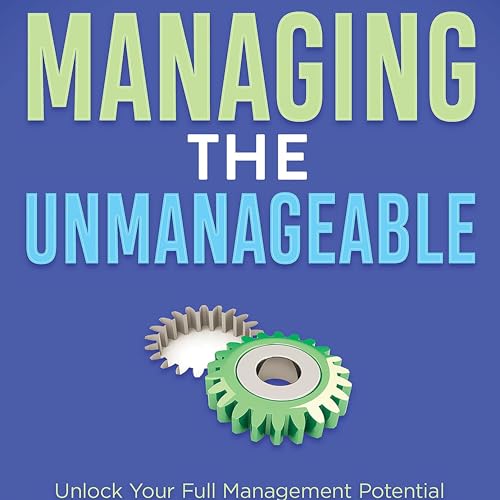 Cover of Managing the Unmanageable
