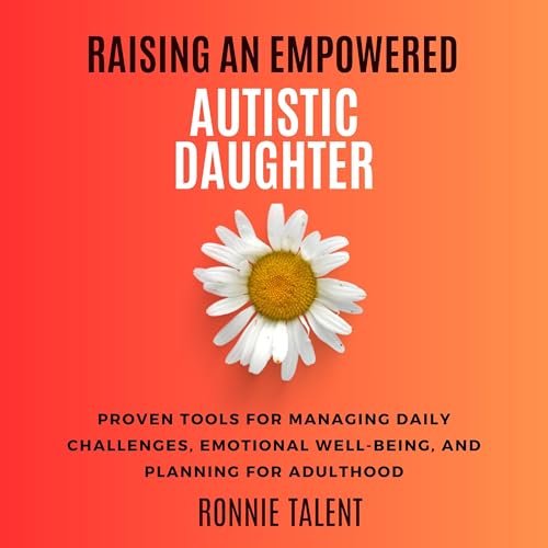Cover of Raising an Empowered Autistic Daughter