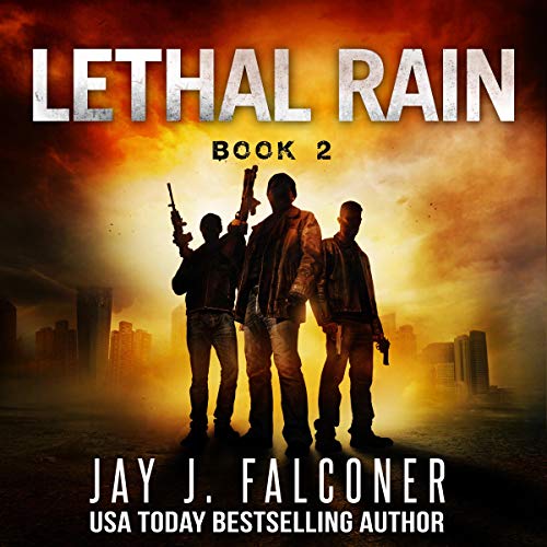 Cover of Lethal Rain: Post-Apocalyptic EMP Survival Thriller